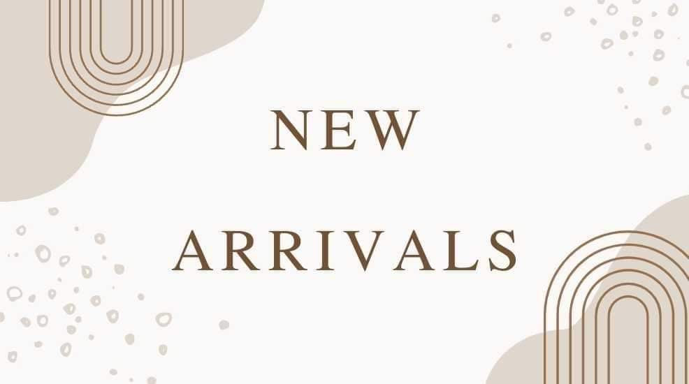 New Arrivals